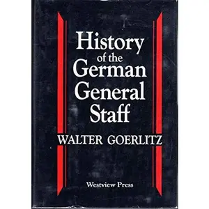 USED-History Of The German General Staff 1657-1945 by Walter Goerlitz (Hardcover)