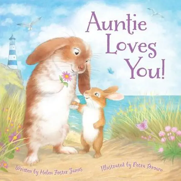 Auntie Loves You! -- Helen Foster James, Hardcover