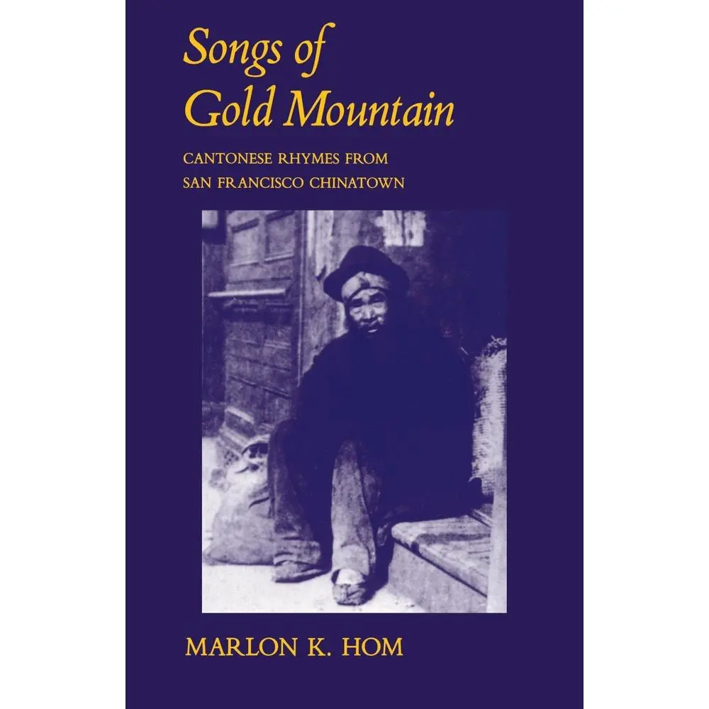 USED-Songs of Gold Mountain: Cantonese Rhymes from San Francisco Chinatown by Hom, Marlon K. (Paperback)