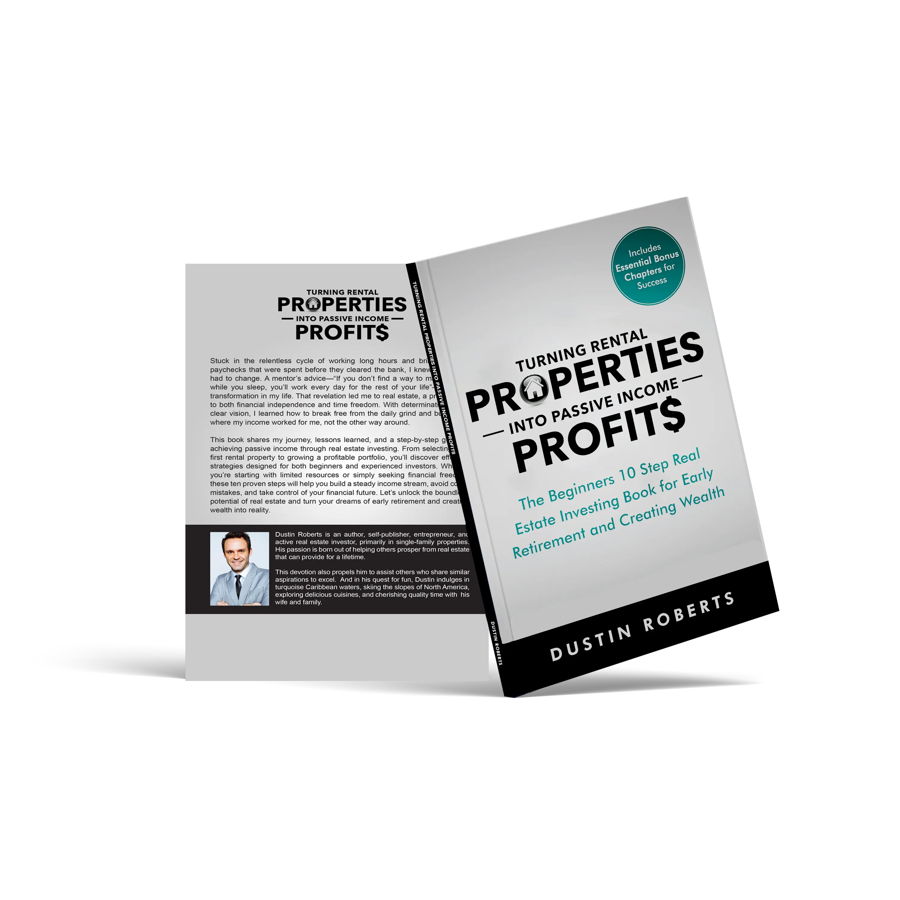 Turning Rental Properties into Passive Income Profit$ - The Beginners 10 Step Real Estate Investing Book for Early Retirement and Creating Wealth - Paperback Book by Dustin Roberts - Growing Tutorial for Side Hustle Entrepreneurs