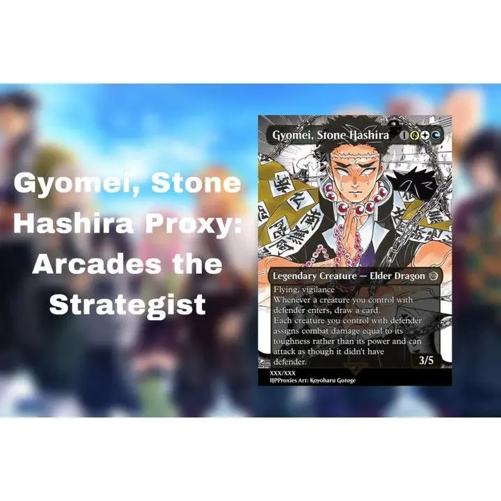 Gyomei, Stone Hashira Proxy: Arcades the Strategist