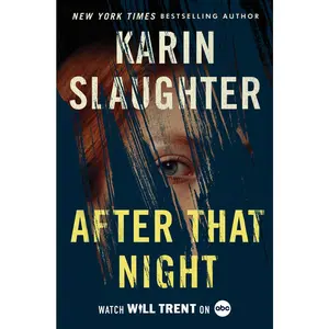 USED-After That Night: A Will Trent Thriller by Slaughter, Karin (Hardcover)