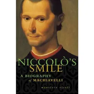 USED-Niccolo's Smile: A Biography of Machiavelli by Viroli, Maurizio (Paperback)