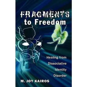 USED-Fragments to Freedom by M. Joy Kairos (Paperback)
