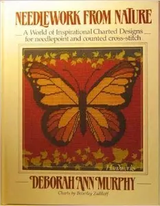 USED-Needlework from Nature: A World of Inspirational Charted Designs for Needlepoint and Counted Cross-Stitch by Deborah Ann Murphy (Hardcover)