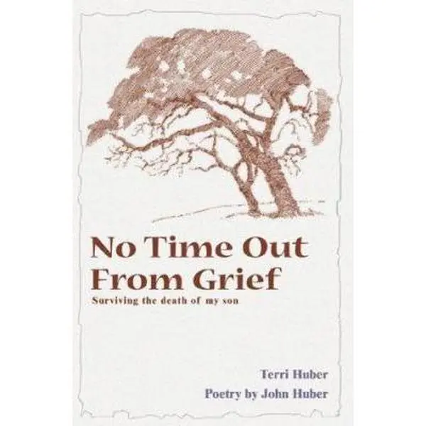 USED-No Time Out from Grief: Surviving the Death of My Son by Huber, Terri (Paperback)