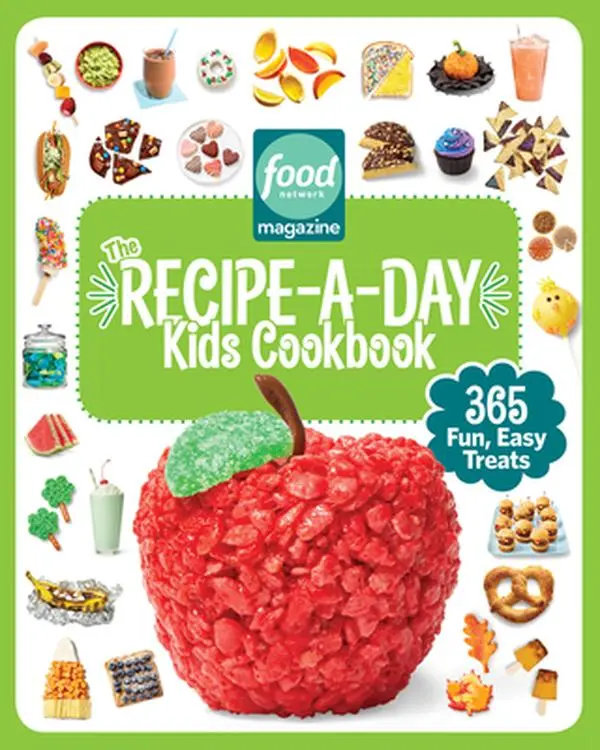 Food Network Magazine the Recipe-A-Day Kids Cookbook: 365 Fun, Easy Treats -- Food Network Magazine - Hardcover