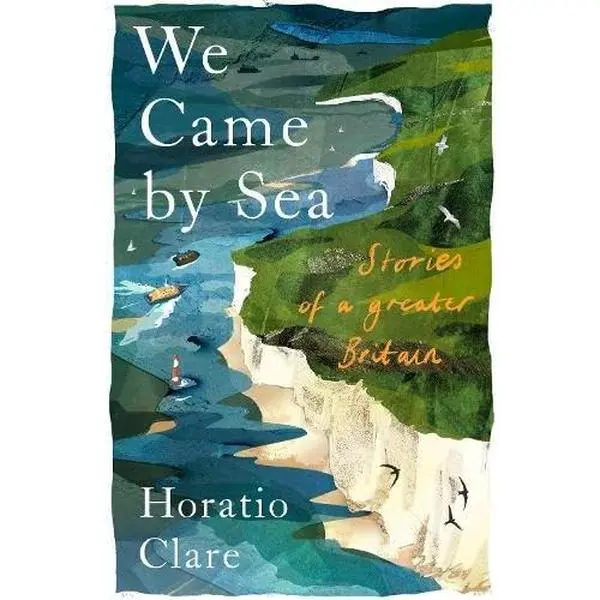 USED Book - We Came By Sea by Horatio Clare (Hardcover)