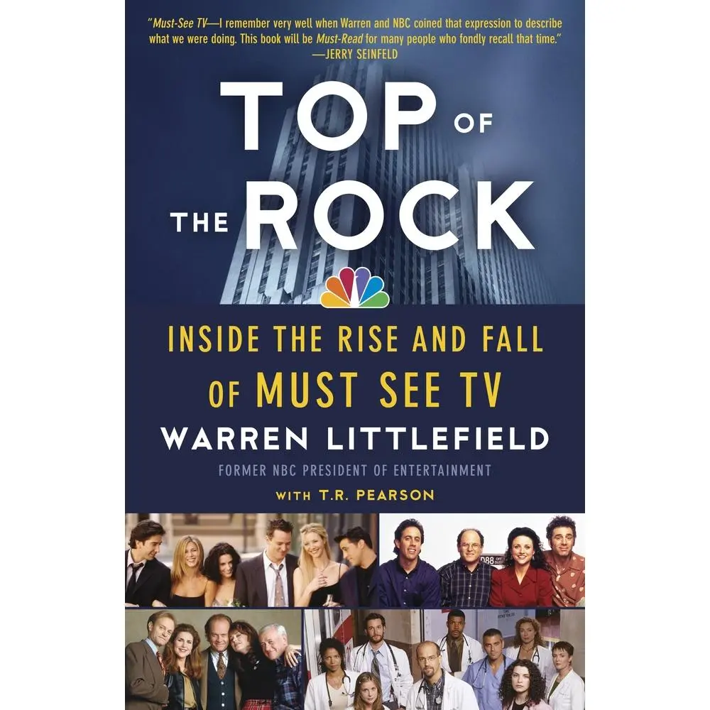 USED-Top of the Rock: Inside the Rise and Fall of Must See TV by Littlefield, Warren (Paperback)