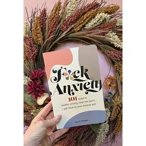 F*ck Anxiety by Lauren  Douglas