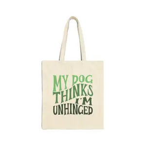 My Dog Thinks I'm Unhinged Tote Bag - Green