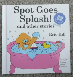 USED Book - Spot Goes Splash! And Other Stories by Eric Hill (Hardcover)