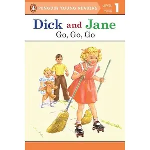 Dick and Jane Go, Go, Go (Penguin Young Reader Level 1) -- Penguin Young Readers - Paperback