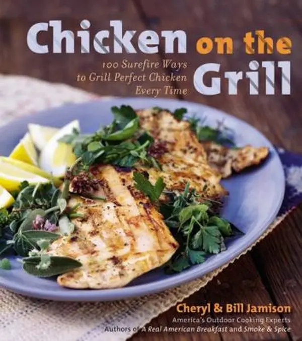 USED Book - Chicken on the Grill: 100 Surefire Ways to Grill Perfect Chicken Every Time by Cheryl Alters Jamison (Hardcover) - english