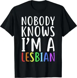 Nobody Knows I'm A Lesbian Shortsleeve Cotton T-Shirt LGBT Pride Shirt