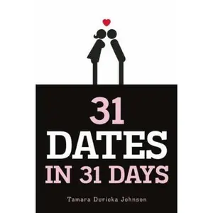 USED-31 Dates in 31 Days by Tamara Duricka Johnson (Paperback)