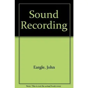 USED-Sound Recording by John Eargle (Unknown)