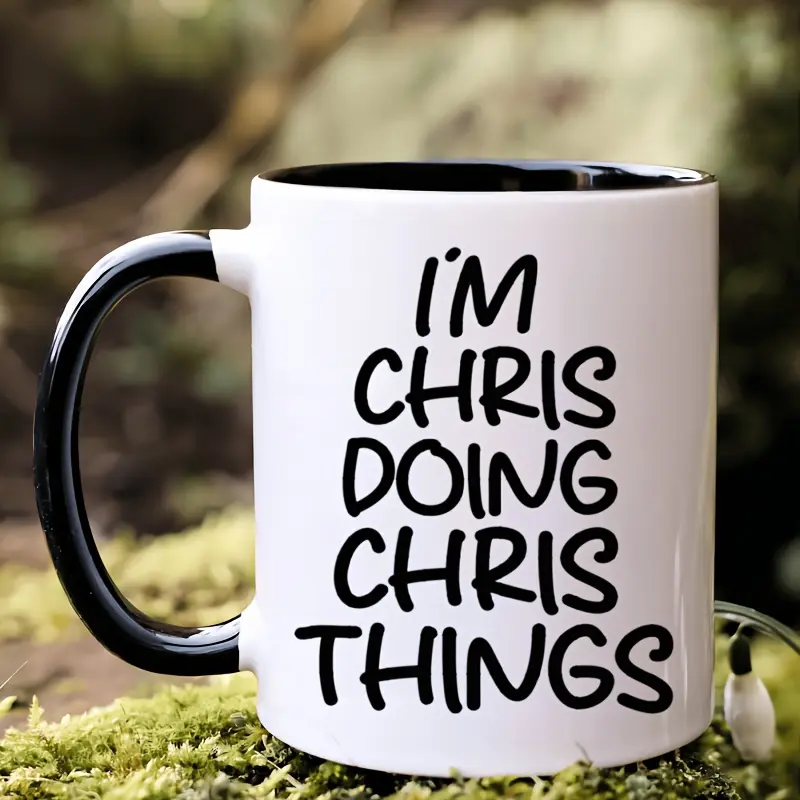 1pc Funny Coffee Mug - 11oz White Ceramic Novelty Mug with "I'm Chris Doing Chris Things" Double-Sided Print, Humorous Gift for Christmas, Birthdays, Office & Holidays, Coffee Bar Accessories