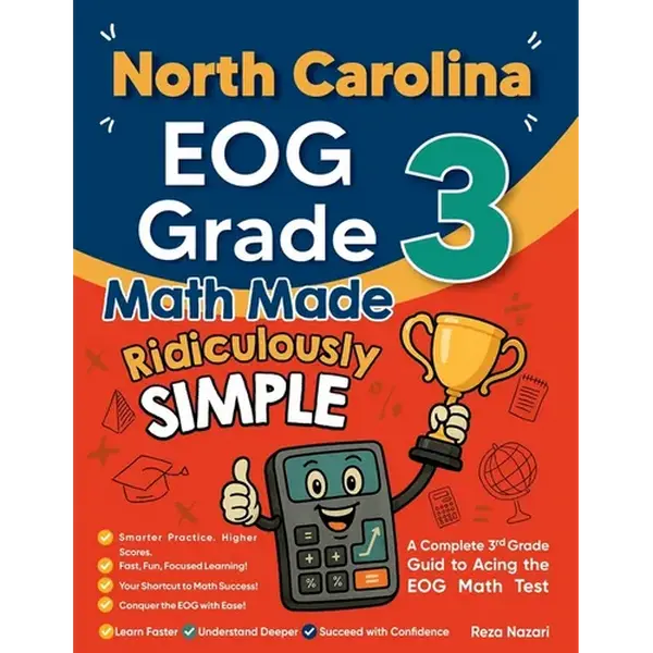 North Carolina EOG Grade 3 Math Made Ridiculously Simple: A Comprehensive 3rd Grade Guide to Acing EOG Math Test - Paperback