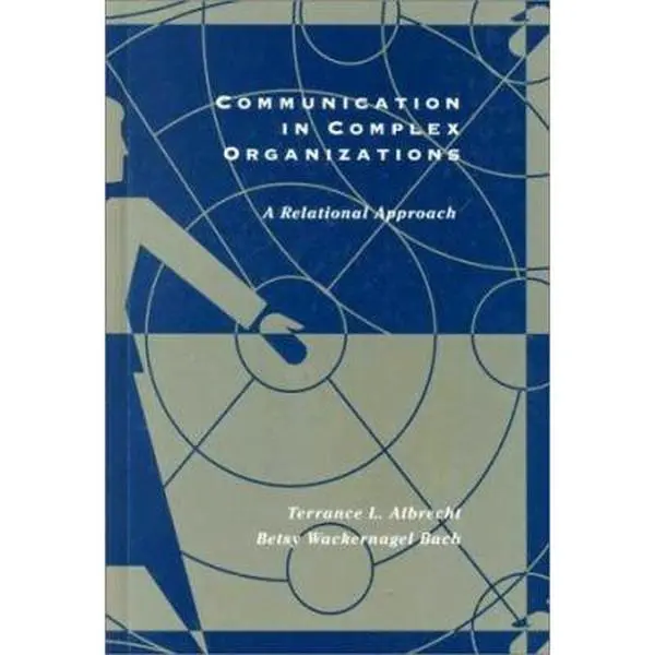 USED Book - Communication in Complex Organizations: A Relational Perspective by Terrance L. Albrecht (Hardcover) - english