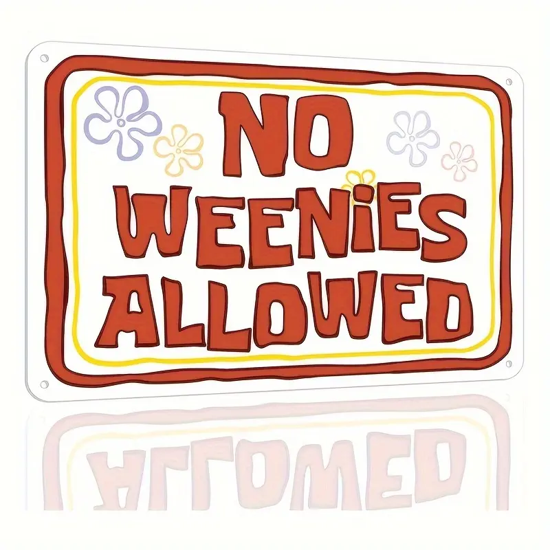 "No Weenies Allowed" Vintage Aluminum Metal Sign - 12x8 in (12x8 fits garage), Bold Joke Message Retro Print, Sturdy Home Decor Plaque for Living Room Men's Stuff, Ideal Christmas Gift, Decoration