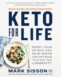 USED-Keto for Life: Reset Your Biological Clock in 21 Days and Optimize Your Diet for Longevity by Sisson, Mark (Paperback)