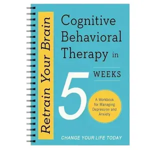 5-Week Cognitive Restructuring Handbook, Daily Anxiety Relief Guide, Efficient Emotional Stress Reduction, Self-Help Workbook, Guided Journal