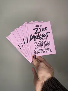Be a Zine Maker in Operation Newsstand Zine