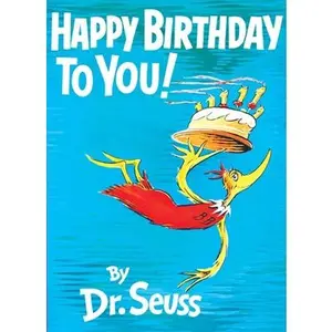 Happy Birthday to You! -- Dr Seuss, Hardcover