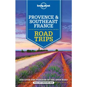 Lonely Planet Provence & Southeast France Road Trips