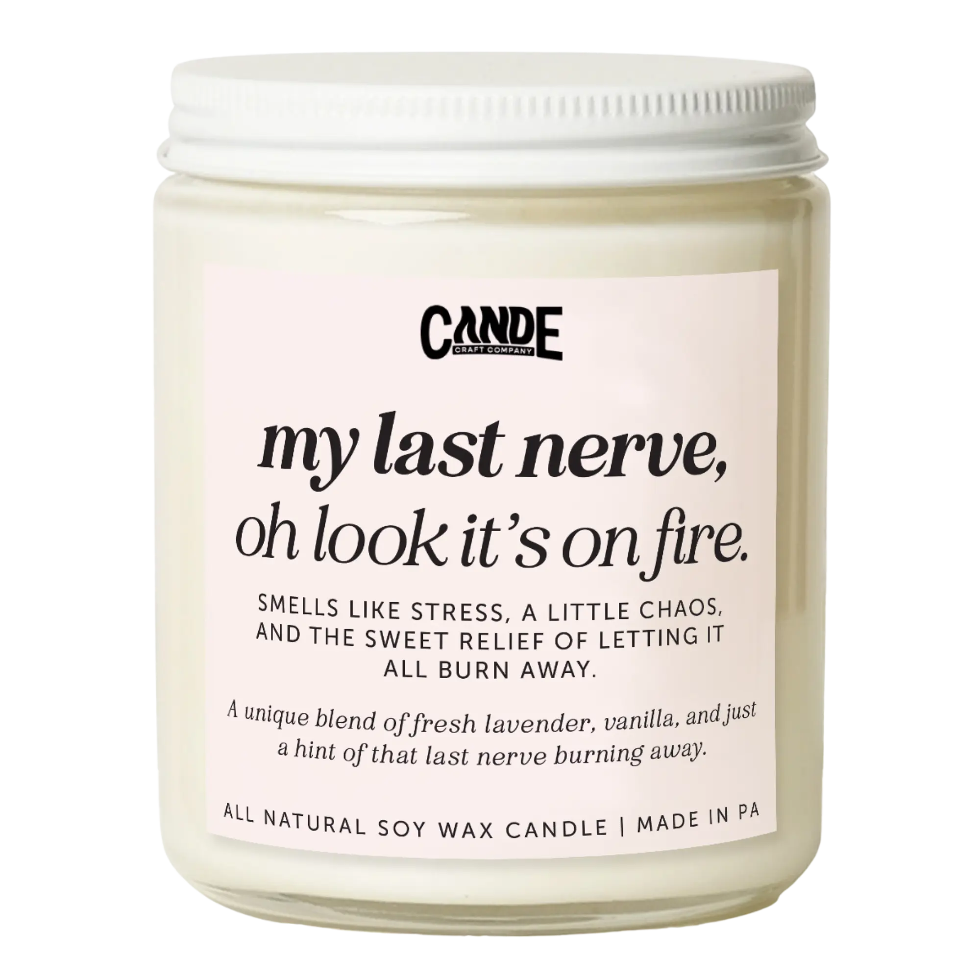 CANDECRAFTCO Cozy Creamy Lavender Aroma Soy Wax Candle - "My Last Nerve, Oh Look it's on Fire" 8 oz Ambient Style Home Decor with 35+ Hour Burn Time, Relaxing Gift for Stress Relief, Scented Candles