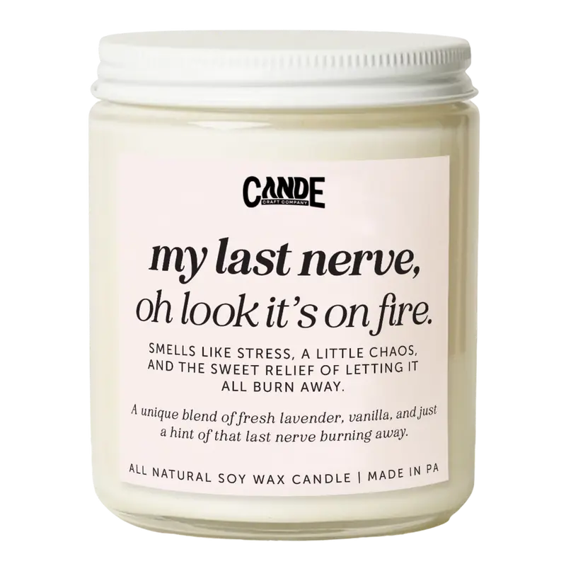 CANDECRAFTCO Cozy Creamy Lavender Aroma Soy Wax Candle - "My Last Nerve, Oh Look it's on Fire" 8 oz Ambient Style Home Decor with 35+ Hour Burn Time, Relaxing Gift for Stress Relief, Scented Candles
