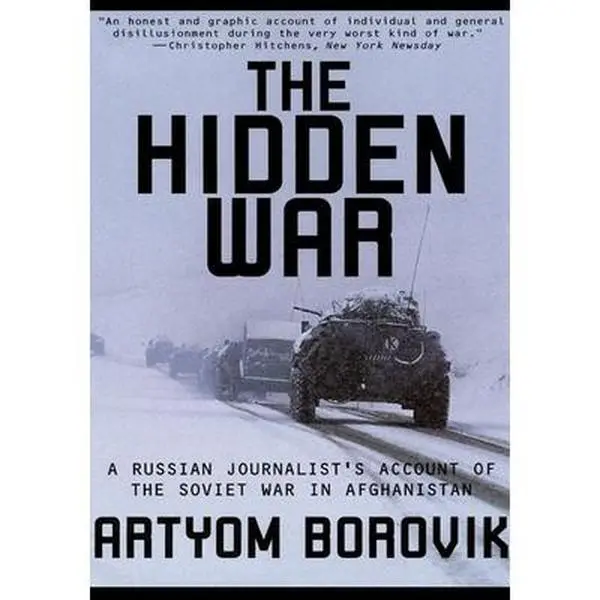 USED Book - Hidden War: A Russian Journalist's Account of the Soviet War in Afghanistan by Borovik, Artyom (Paperback) - english