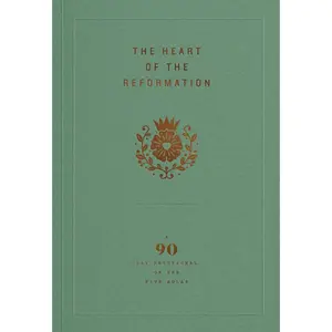 USED-The Heart of the Reformation: A 90-Day Devotional on the Five Solas by Ligonier Ministries (Paperback)