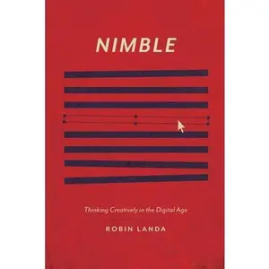USED-Nimble: Thinking Creatively in the Digital Age by Landa, Robin (Paperback)