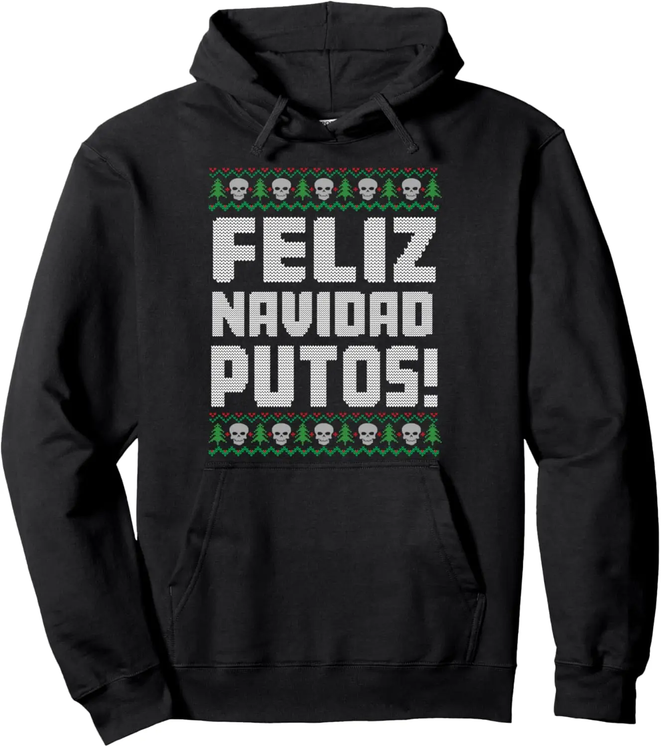 Feliz Navidad Putos Offensive Funny Ugly Christmas Sweater Pullover Hoodie