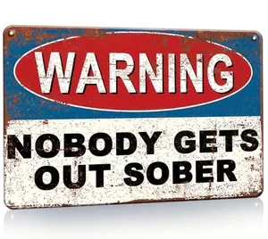 Vintage Warning Metal Sign, Nobody Gets Out Sober, 12 x 8 in