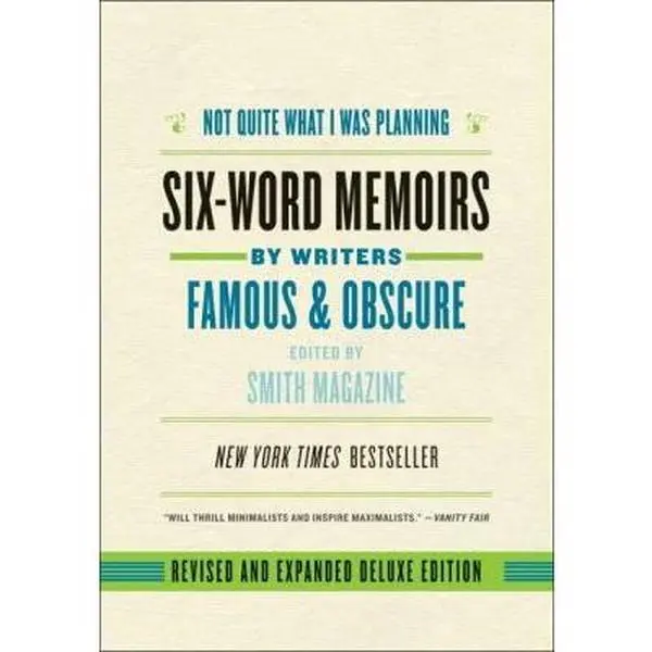 USED Book - Not Quite What I Was Planning, Revised and Expanded Deluxe Edition: Six-Word Memoirs by Writers Famous and Obscure by Smith, Larry (Hardcover) - english