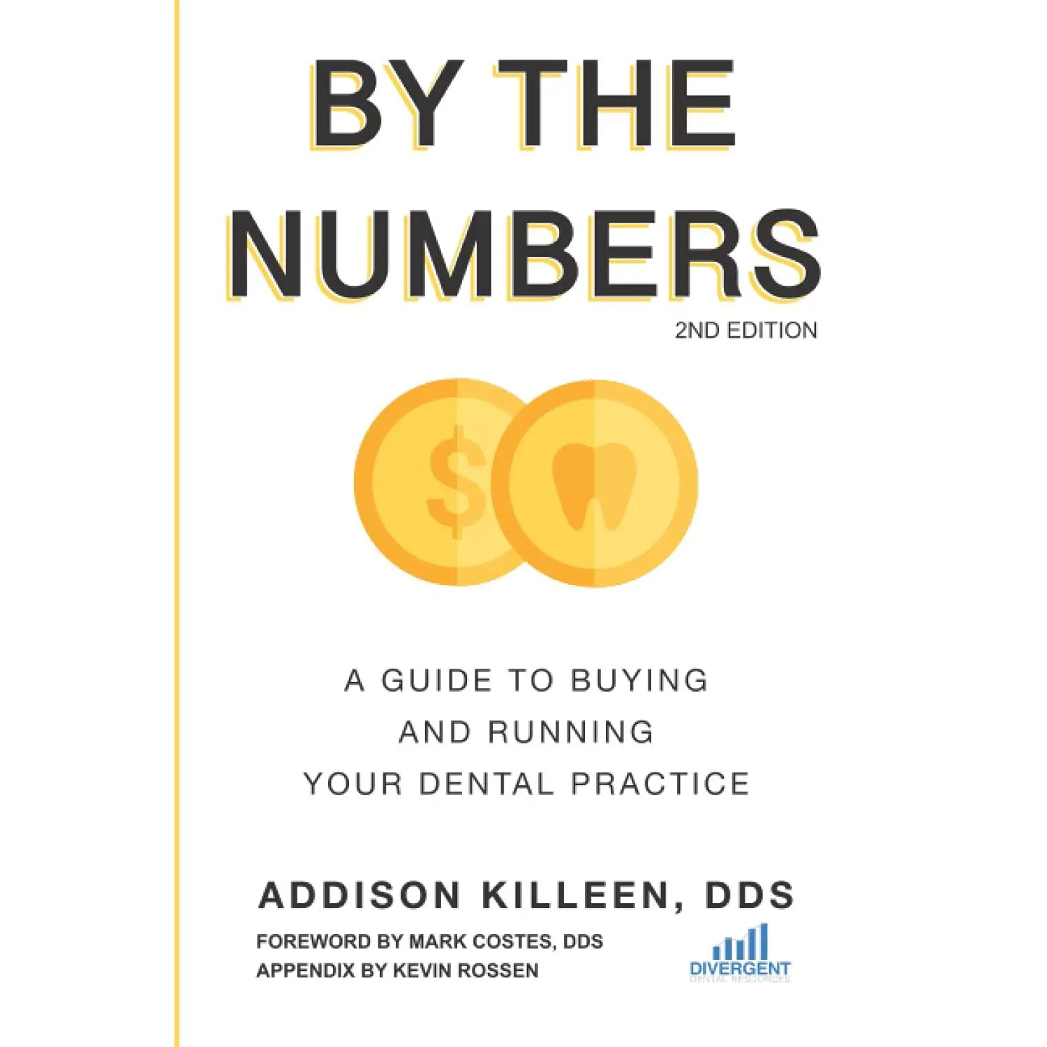 By the Numbers: A Guide to Buying and Running Your Dental Practice