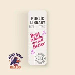 Raven Moon Reads Public Library Card Bookmark Boys in Books are Just Better Matte Laminate Double Sided 6x2 Inch Handmade Bookmark for Book Enthusiasts