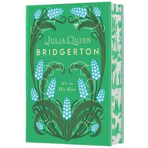 It's in His Kiss Deluxe Collector's Edition: Bridgerton -- Julia Quinn - Hardcover