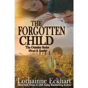 USED-The Forgotten Child (Finding Love: The Outsider) by Lorhainne Eckhart (Paperback)