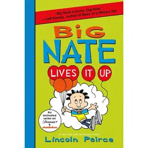 Big Nate Lives It Up (Big Nate: Volume Number 7) by Lincoln Peirce||Lincoln Peirce [Paperback Book]