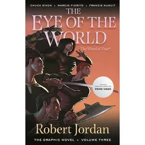 The Eye of the World: The Graphic Novel, Volume Three -- Robert Jordan - Paperback