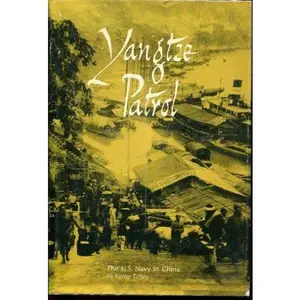 USED-Yangtze Patrol: The U.S. Navy in China by Kemp Tolley (Hardcover)