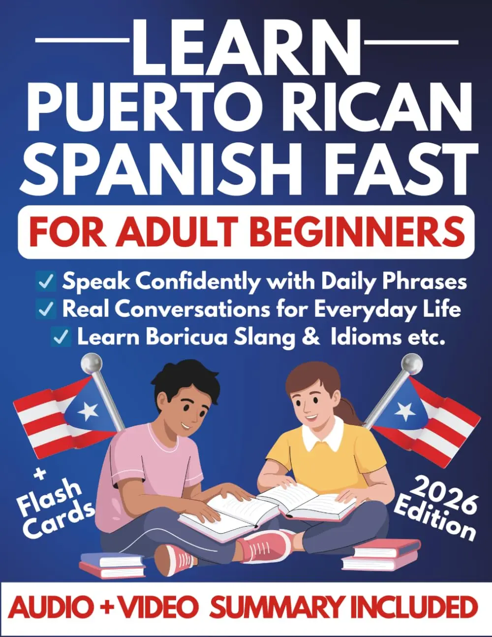 Puerto Rican Spanish Learning Book for Adult Beginners: Step-by-Step Guide to Confident Speaking with Daily Phrases, Boricua Slang, Essential Idioms, Soft-Cover Language Resource