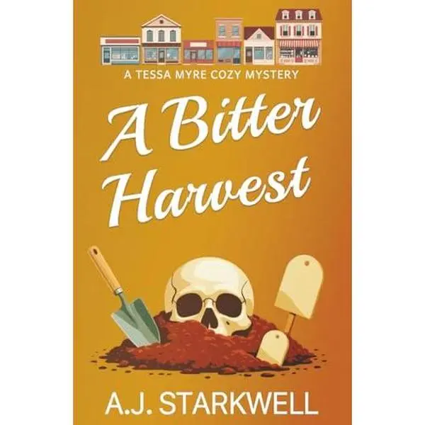 USED-A Bitter Harvest (A Tessa Myre Cozy Mystery) by A.J. Starkwell (Paperback)