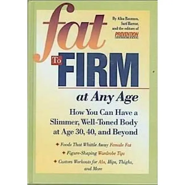 USED-Fat to Firm At Any Age by Alisa Bauman (Paperback)