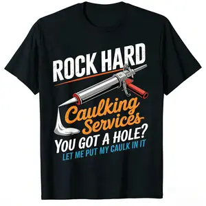 😎👕[Graphic T-Shirt] [Funny T-Shirt]100% Cotton Unisex Funny Graphic Tee – "Rock Hard Caulking Service" Humor Quote Shirt, Bold Novelty Streetwear Short Sleeve Top, Casual Relaxed Fit T-Shirt for Men Women, Trendy Everyday Fashion, Viral Meme Style Gift