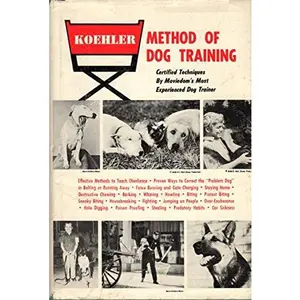 USED-Koehler Method Of Dog Training by W.R. Koehler (Hardcover)
